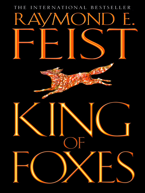 Title details for King of Foxes by Raymond E. Feist - Available
